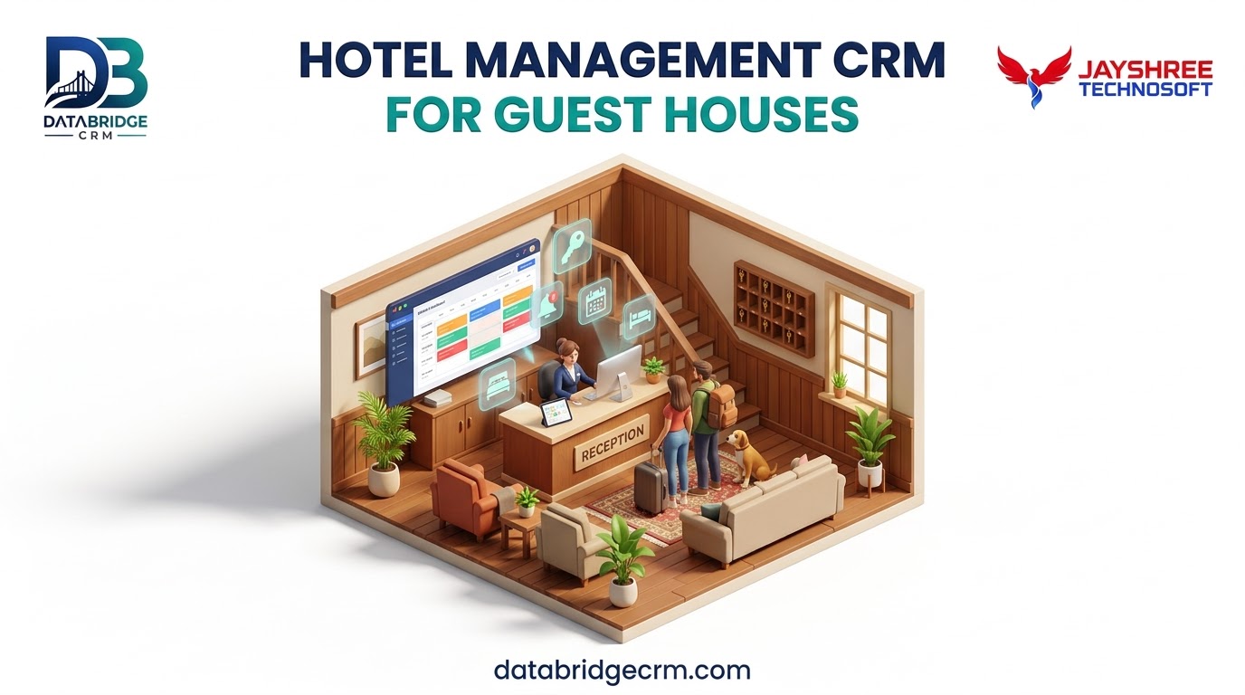 Hotel Management CRM for Guest Houses: Simple, Personal Service Without the Overhead