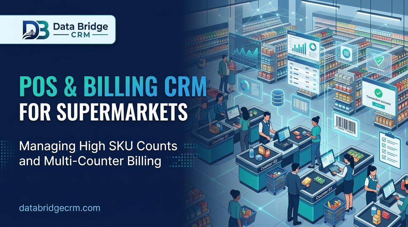 POS & Billing CRM for Supermarkets: Managing High SKU Counts and Multi-Counter Billing